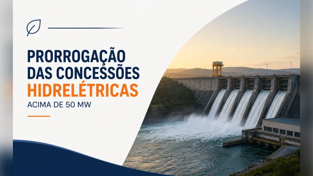Prorrogar ou licitar? O futuro das concessões hidrelétricas